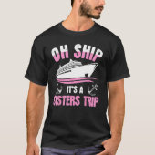Cruising Vacations It s A Sisters Trip Cruise  Gra Tシャツ (正面)