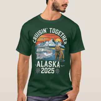 Cruisinogether Alaska 2025家族の友人アラスカ Tシャツ
