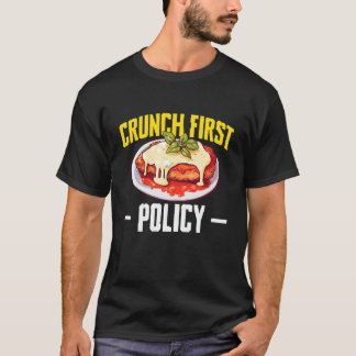 Crunch First Policy Chicken Parm Lover Tシャツ