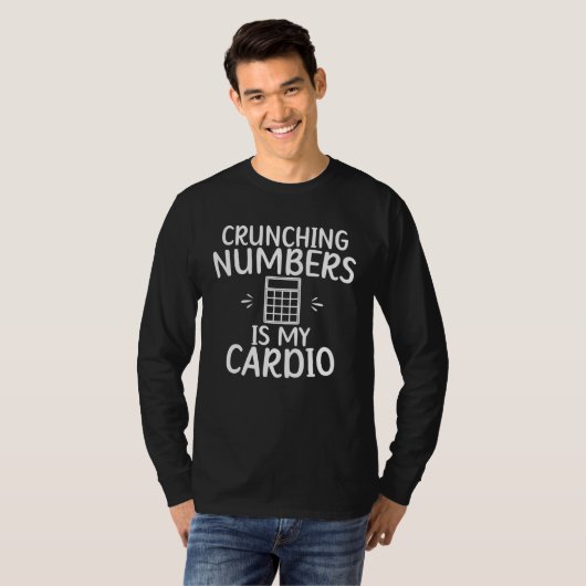 Crunching Numbers Accountant Bookkeeper Accounting Tシャツ (正面フル)