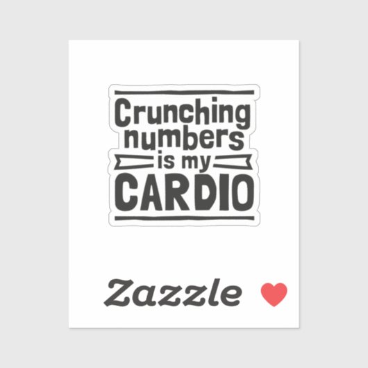 Crunching Numbers Is My Cardio シール (シート)
