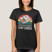 Crunching Numbers Is My Cardio For Accounting Tシャツ (正面)
