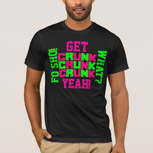 Crunkを得て下さい! Crunk! Crunk! Tシャツ (正面)