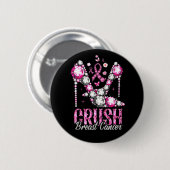 Crush Breast Cancer Pink Bling High Heels Ribbon  缶バッジ (正面&裏面)