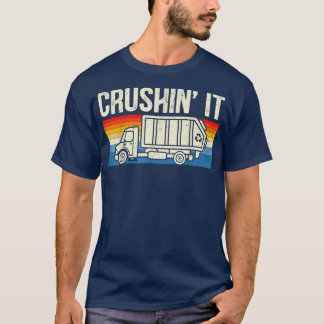 Crushin It Garbage Truck Trash Collector Recycling Tシャツ