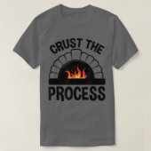 Crust The Process, Pizzaiolo Pizza Lover Tシャツ (デザイン正面)