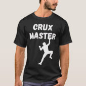 Crux Master Climber Speed Climber Rappelling Rock Tシャツ (正面)