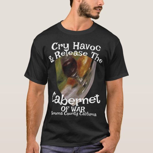 Cry Havoc Release Cabernet Sauvignon War Tシャツ (正面)