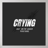 Crying But With Good Posture ポスター (正面)