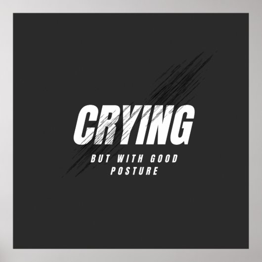 Crying But With Good Posture ポスター (正面)