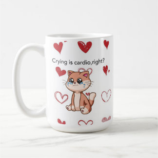 Crying Is Cardio, Right? | Cute Crying Cat Design コーヒーマグカップ