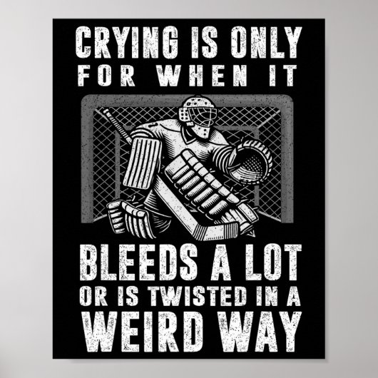 Crying Is Only For When It Bleeds A Lot Hockey Goa ポスター (正面)
