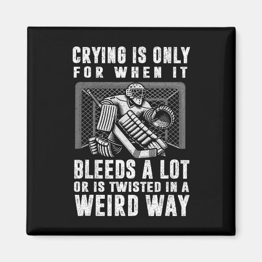Crying Is Only For When It Bleeds A Lot Hockey Goa マグネット (正面)