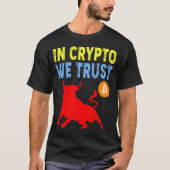 Cryptoでは、Bitcoin Trading & Mining Assetを信頼 Tシャツ (正面)