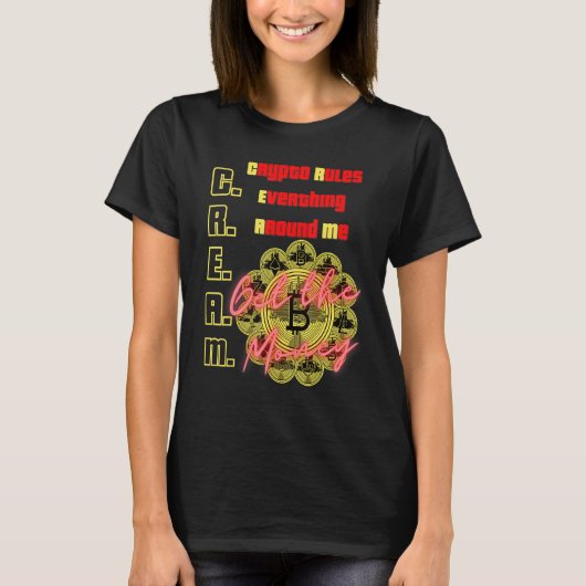 Cryptoは私のまわりに、C.R.E.A.M.、ビットのすべてを規定 Tシャツ (正面)