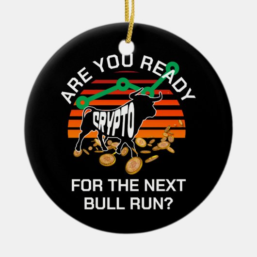 CRYPTO BULL走 Are You Ready Bitcoin セラミックオーナメント (正面)