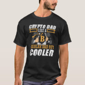 Crypto Dad Cryptocurrency Blockchain Trader Best D Tシャツ (正面)
