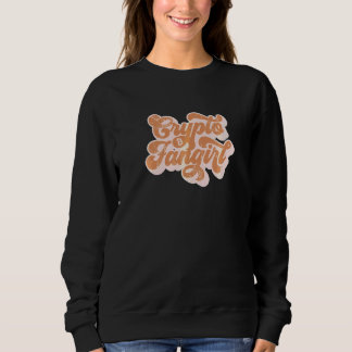 Crypto Fangirl Cryptocurrency Girls Who Buy Crypto スウェットシャツ