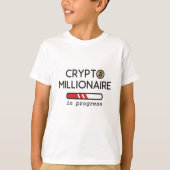 Crypto Millionaire in progress Tシャツ (正面)