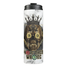 Crypto Motivation | Bitcoin | Prove them wrong  タンブラー