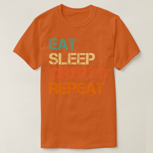 Cryptocurrencyスリープ食べCryptoがビットコインを繰り返すおもしろい Tシャツ (デザイン正面)