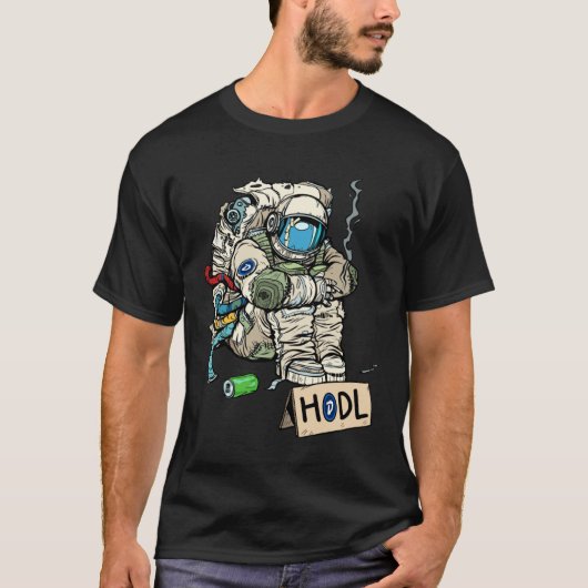 Cryptocurrency Talk Astronaut Hodler Begging For Tシャツ (正面)