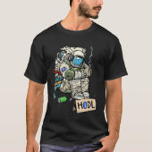Cryptocurrency Talk  Astronaut Hodler Begging For  Tシャツ (正面)