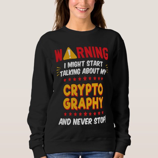 Cryptography Cipher Hacker Joke Graphic スウェットシャツ (正面)