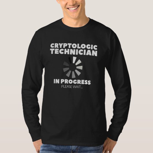 Cryptologic Technician In Progress Please Wait Cry Tシャツ (正面)