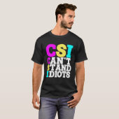 CSIが馬鹿を嫌いな理由 Tシャツ (正面フル)