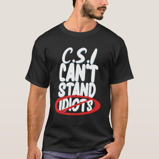 Csiは馬鹿を我慢できない_人 Tシャツ (正面)