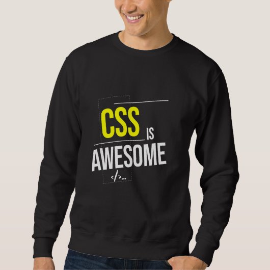 CSSは素晴らしくもの巣・プログラマー スウェットシャツ (正面)