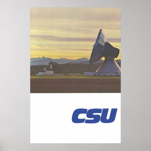 CSU Election Poster Erdfunkstation Raisting ポスター (正面)