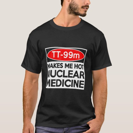 CT MRI技術TC 99m放射線技師素晴らしい技術 Tシャツ (正面)