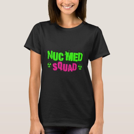CT MRI Tech Nuc Med Squad Radiographer Rad Tech Tシャツ (正面)