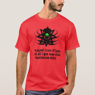 Cthulhuのワイシャツ- R'lyehからの脱出 Tシャツ