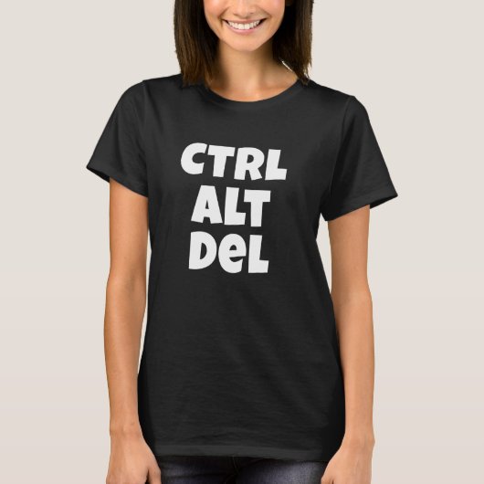 Ctrl Alt Del Funny Tech Help Desk Tシャツ (正面)
