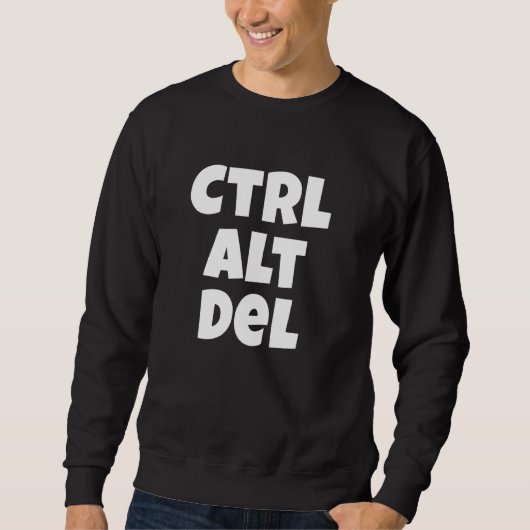 Ctrl Alt Del Tech おもしろいDesk救済 スウェットシャツ (正面)