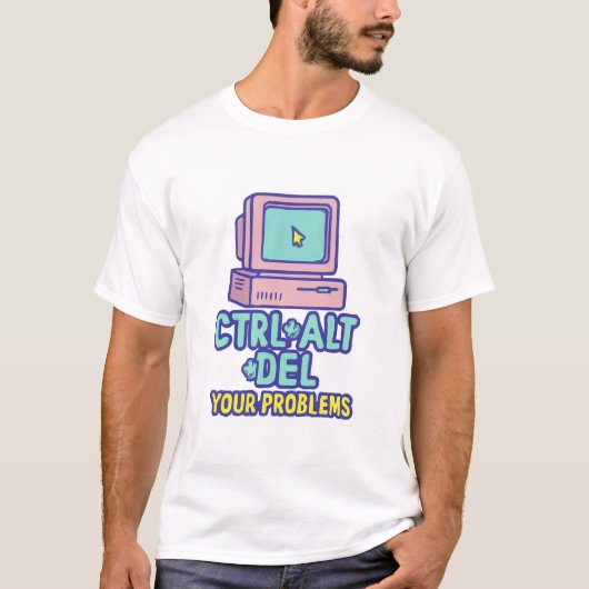 CTRL+ALT+DEL Your Problems - Retro Computer Graphi Tシャツ (正面)