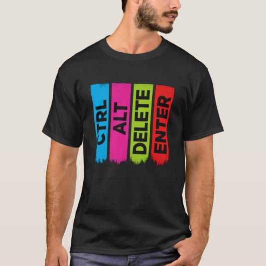 CTRL ALT DELETE ENTER | Colorful Tech Humor Tシャツ (正面)