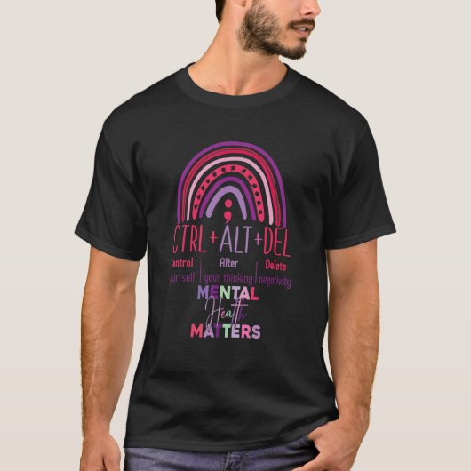 Ctrl Alt delete mental health matters rainbow Tシャツ (正面)