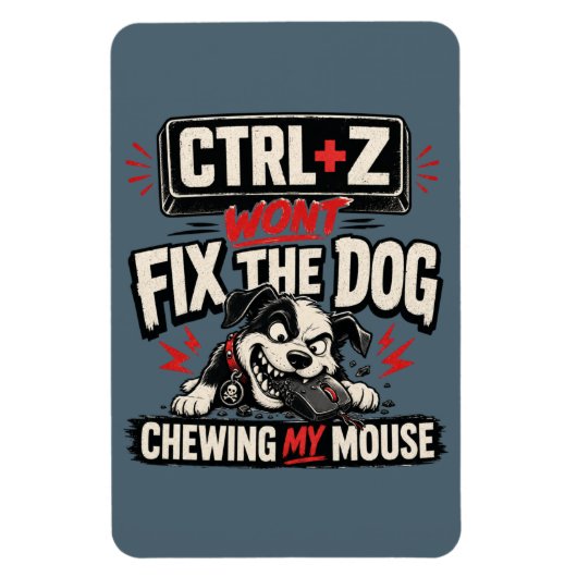 CTRL + Z ではマウスを噛む犬は直らない マグネット (縦)