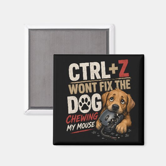 CTRL + Z で犬がかじったマウスは元に戻らない マグネット (正面/裏面)