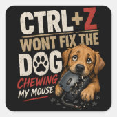 CTRL + Z(やり直し)ではマウスをかじる犬は直せない スクエアシール (正面)