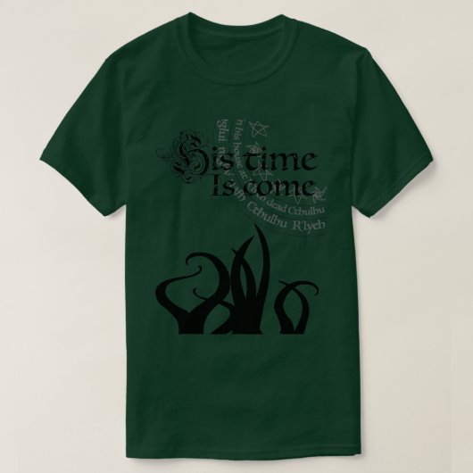 Ctulhu Rising His Time is 来 Lovecraftian Tシャツ (デザイン正面)