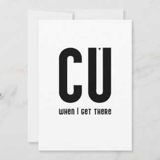 CU when I get there - typography card カード