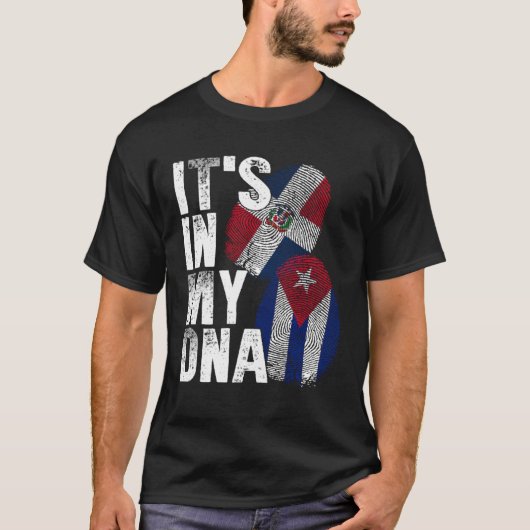 Cuba Dominican Republic It s In My DNA Pride Cuban Tシャツ (正面)
