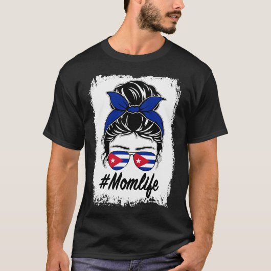 Cuba Flag Cuban Mom Messy Bun Mom Life Tシャツ (正面)