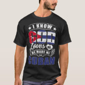 Cuba Flag God Loves Me Cubans Tシャツ (正面)