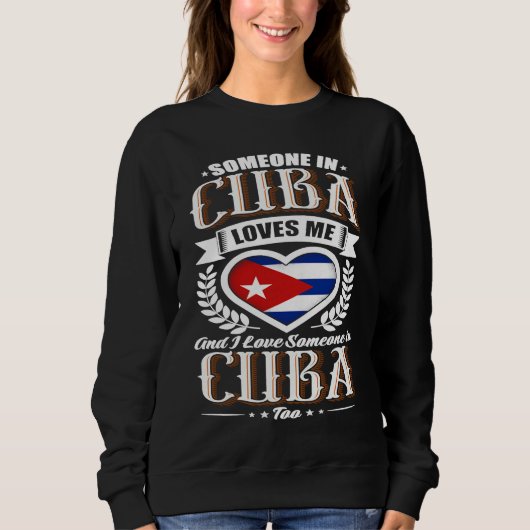 Cuba Heart Flag Someone in Cuba Loves Me スウェットシャツ (正面)